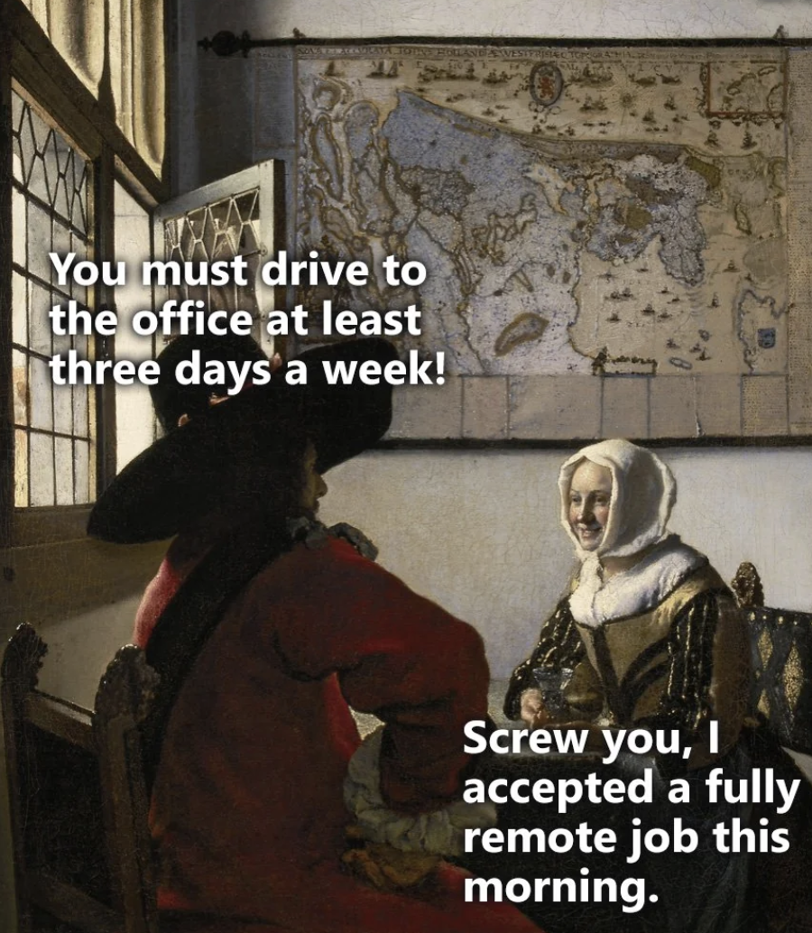 officer and laughing girl - You must drive to the office at least three days a week! Screw you, I accepted a fully remote job this morning.